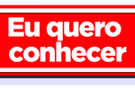 Eu quero conhecer!