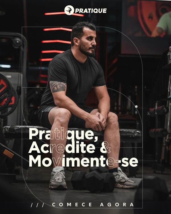 Pratique, acredite & movimente-se!